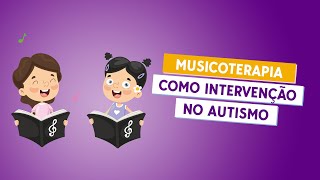 Musicoterapia como intervenção no autismo [upl. by Ocer939]