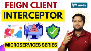 🔥 Creating Feign Client Interceptor Step by Step  Microservices Tutorial in Hindi [upl. by Madeline]