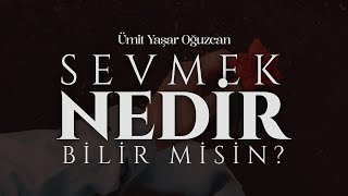 Sevmek Nedir Bilir misin  Ümit Yaşar Oğuzcan  Emre Özdemir [upl. by Ramuk425]