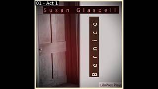 Bernice by Susan Glaspell read by  Full Audio Book [upl. by Laubin]