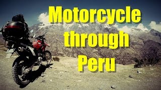 Motorcycle Adventure through Peru [upl. by Hayikat]