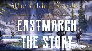 Eastmarch Story Recap  The Elder Scrolls Online Ebonheart Pact [upl. by Theo]