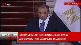 Egyptian FM holds press conference with Cameroonian counterpart [upl. by Hpeosj]