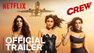 Crew  Official Trailer  Tabu Kareena Kapoor Khan Kriti Sanon Rhea Kapoor [upl. by Amend886]