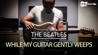 The Beatles  While My Guitar Gently Weeps  Electric Guitar Cover by Kfir Ochaion [upl. by Appleby]