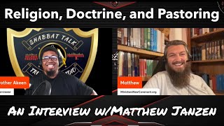 Religion Doctrine and Pastoring an Interview wMatthew Janzen [upl. by Anitsihc373]