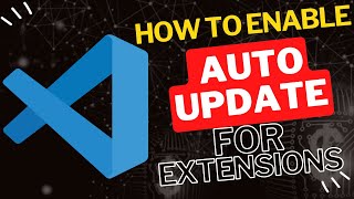 How to Enable Auto Update for Extensions in Visual Studio Code [upl. by Nnaycnan680]