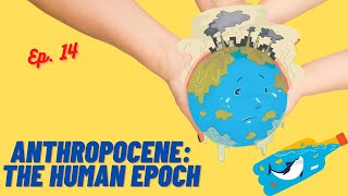 Anthropocene The age of man Explained  anthropocene humans climatechange [upl. by Nagah]