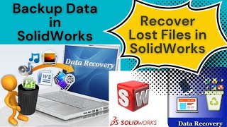 How Get Backup and File Recovery in SolidWorks All Versions  File Curroupt or File Lost Solution [upl. by Weintrob]