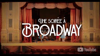 Une soirée à Broadway  19 et 20 avril 2024 [upl. by Ylevol]