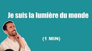 Je suis la lumière du monde [upl. by Himelman]