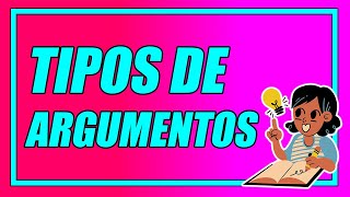 TODOS LOS TIPOS DE ARGUMENTOS BIEN EXPLICADOS CON EJEMPLOS TEXTUALES 📝​  Elprofegato [upl. by Nedac557]