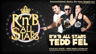 RnB All Stars Majka Dér Heni Gáspár Laci  Tedd fel Prod GemB [upl. by Lynn331]