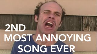 2nd Most Annoying Song Ever [upl. by Noli]