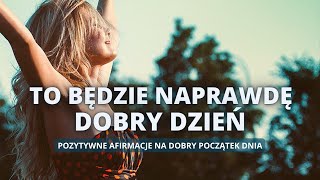 Pozytywne afirmacje na dobry początek dnia👍😊 Spełnianie marzeń osiąganie celów wiara w siebie 😍💐 [upl. by Saxe]