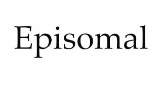 How to Pronounce Episomal [upl. by Ahsinawt]