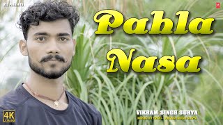 Pahla Nasa  Official Music  Vikram Singh Surya  Romantic song   Bollywood Hindi Song [upl. by Sudnac]