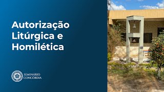 Autorização Litúrgica e Homilética  28112024 [upl. by Knuth]