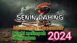 WETON SENIN PAHING BULAN NOVEMBER  DESEMBER  Rezeki melimpah di akhir tahun 2024 ramalan [upl. by Gader]