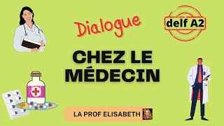 Chez le médecin 2 dialogues pour la production orale du DELF A2 😍English subtitles available [upl. by Eenolem262]