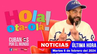 Alex Otaola en vivo últimas noticias de Cuba  Hola OtaOla martes 6 de febrero del 2024 [upl. by Frodina733]