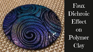 Easy Faux Dichroic Effect On Polymer Clay Tutorial [upl. by Martella]