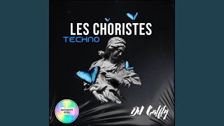 Les Choristes TECHNO [upl. by Alleciram868]