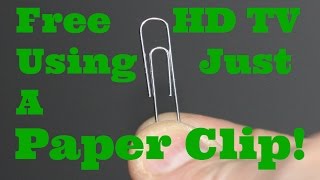 How To Watch Free HD TV Using Only A Paper Clip An Introduction To Digital Over The Air TV OTA [upl. by Ynagoham]