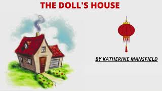 quotThe Dolls Housequot By Katherine Mansfield [upl. by Lumbard622]