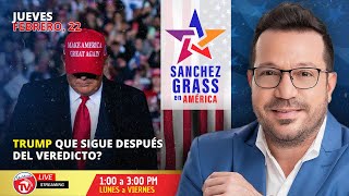 Trump que sigue después del veredicto I Sánchez Grass en América I Univista TV [upl. by Anod]