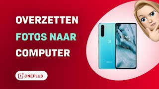 Hoe je Fotos Overzet van je OnePlus Nord naar een Computer [upl. by Borlase]