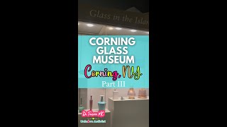 Corning Glass of Museum Part 3🏺✨🥂 [upl. by Avigdor]