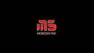 Moscow 5 Tribute [upl. by Lunneta]