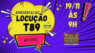 APRESENTAÇÃO T89 TÉCNICO EM LOCUÇÃO 19112024 [upl. by Boak]