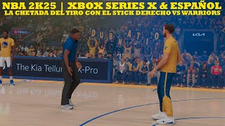 NBA 2K25  La chetada del tiro con el stick derecho vs Warriors  XBOX SERIES X amp Español [upl. by Retxed]