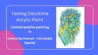 Testing Decotime Acrylic Paint  Limited palette painting in Colouring Heaven Fairytopia Special [upl. by Macrae]