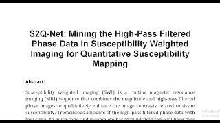 S2Q Net Mining the High Pass Filtered Phase Data in Susceptibility Weighted Imaging for Quantitative [upl. by Suilenroc963]