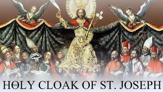 HOLY CLOAK OF ST JOSEPH [upl. by Brout]