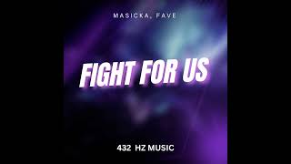 Masicka Fave  Fight For Us quot432HZquot [upl. by Burnard]