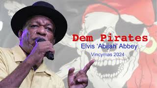 Dem Pirates  Abijah [upl. by Gypsie]