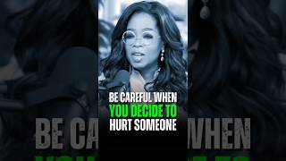 be careful when you decide to hurt someone  Oprah Winfrey Motivational Advice🎧 motivational [upl. by Ahcorb]