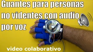 Guante para personas no videntes con audio por vozprototipo  Video colaborativo [upl. by Margery]