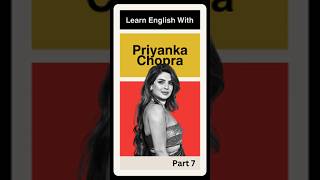 Learn English With Priyanka Chopra Part 7 [upl. by Tahpos]