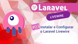 03  Instalar e Configurar o Laravel Livewire [upl. by Donoho]