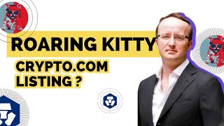 ROARING KITTY CTO CRYPTOCOM LISTING [upl. by Hartnett]