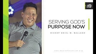 Serving Gods Purpose Now by Bishop Oriel M Ballano [upl. by Nisen808]