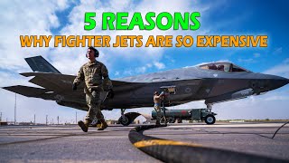 5 Reasons Why Fighter Jets Are So Expensive [upl. by Anoniw758]