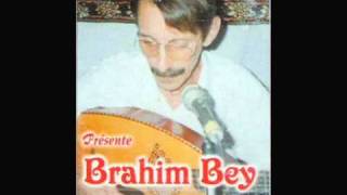 BRAHIM BEY ENTI CHABAGOMRIiEL OUAHCHmp4 [upl. by Leviram]