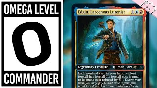 Omega Level Commander  Edgin Larcenous Lutenist  Incredibly Powerful  Deck Tech  EDH  MTG [upl. by Anitaf]