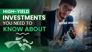 10 High Yield Investments You Need to Know About [upl. by Clarita]